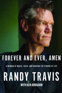 RANDY TRAVIS ANNOUNCES LONG-AWAITED MEMOIR: FOREVER AND EVER, AMEN