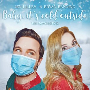 Actress and Singer Jen Lilley and Singer Bryan Lanning Team Up for a 2020 Edition of “Baby, It’s Cold Outside”