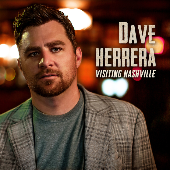 Dave Herrera Releases New Track, “Visiting Nashville,” an Ode to Music City
